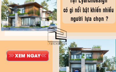 Tại Lyarchdesign có gì nổi bật khiến nhiều người lựa chọn?