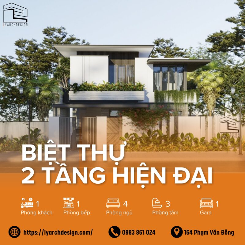 XÂY NHÀ TRỌN GÓI CÙNG LYARCHDESIGN_ THÁNG 9 _ 2025 Biệt thự 2 tầng hiện đại
