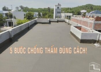 5 Bước chống thấm sàn mái đúng cách!
